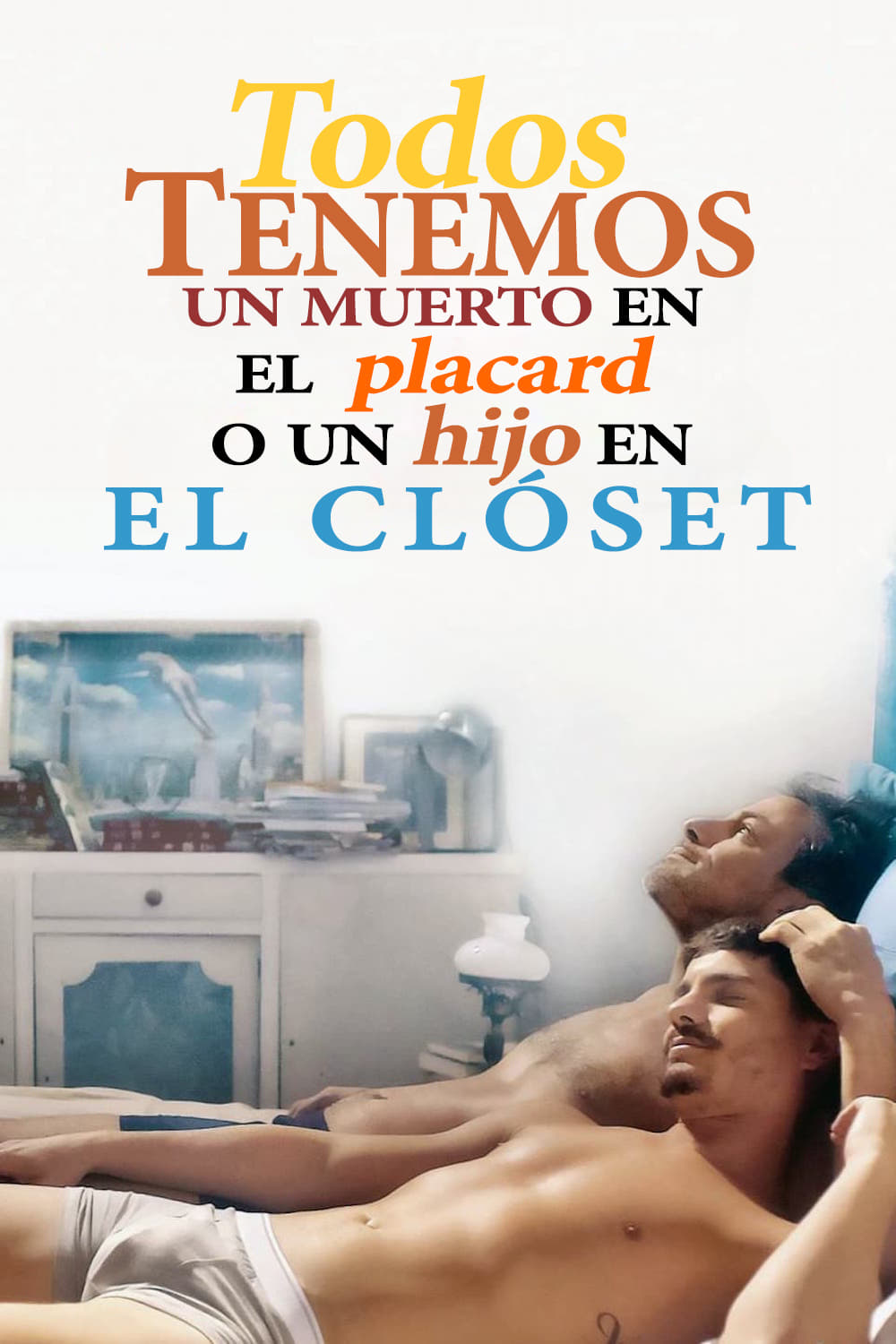 Todos tenemos un muerto en el placard o un hijo en el clóset | Todos tenemos un muerto en el placard o un hijo en el clóset