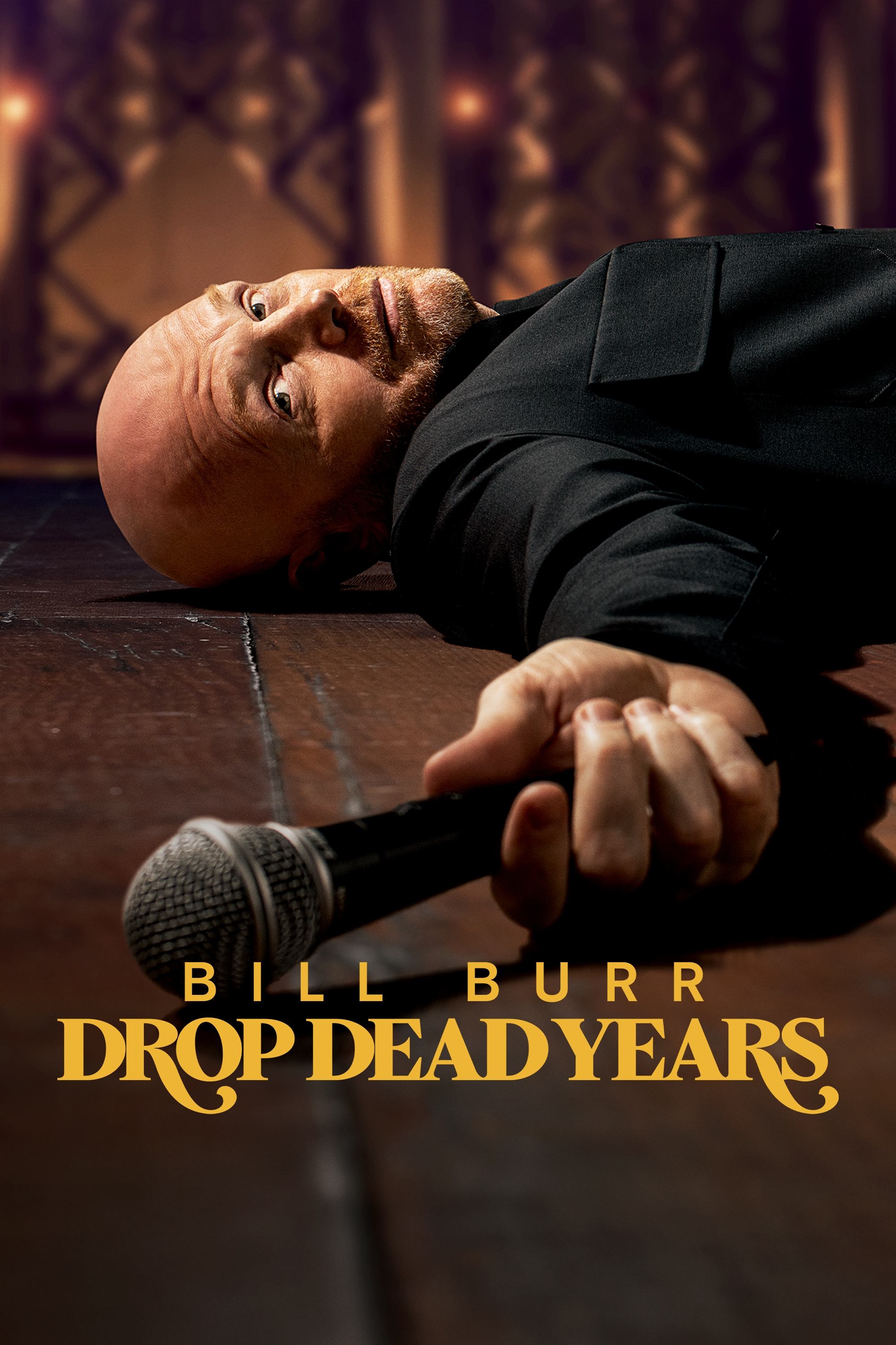 Bill Burr: Drop Dead Years | Bill Burr: Drop Dead Years