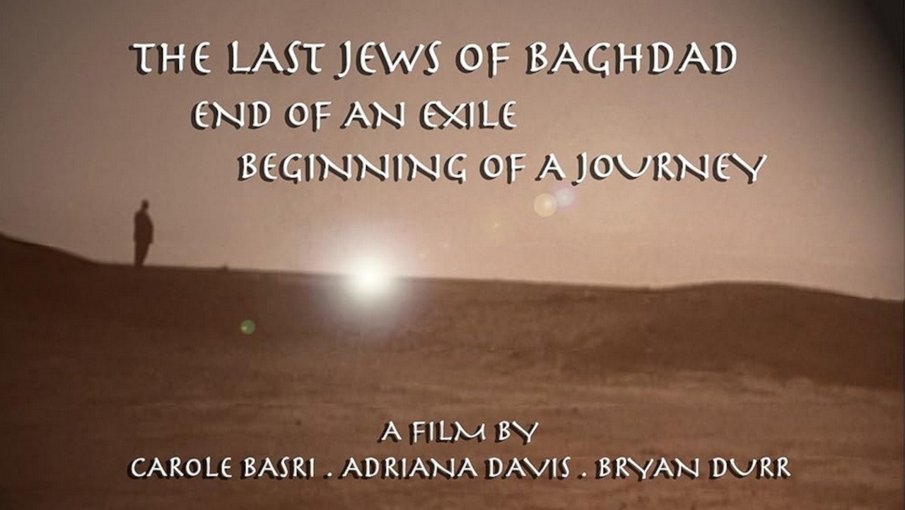 The Last Jews of Baghdad: End of an Exile; Beginning of a Journey|The Last Jews of Baghdad: End of an Exile; Beginning of a Journey