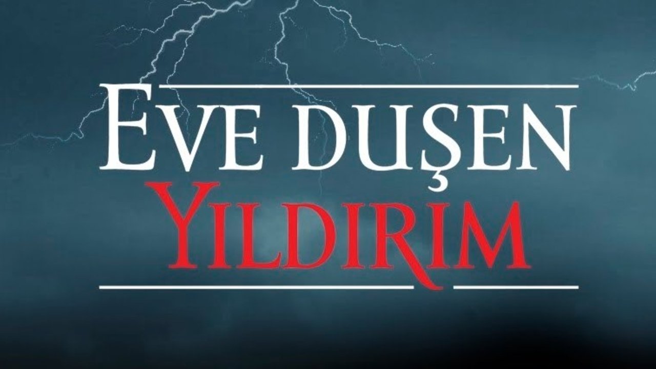 Eve Düşen Yıldırım|Eve Düşen Yıldırım