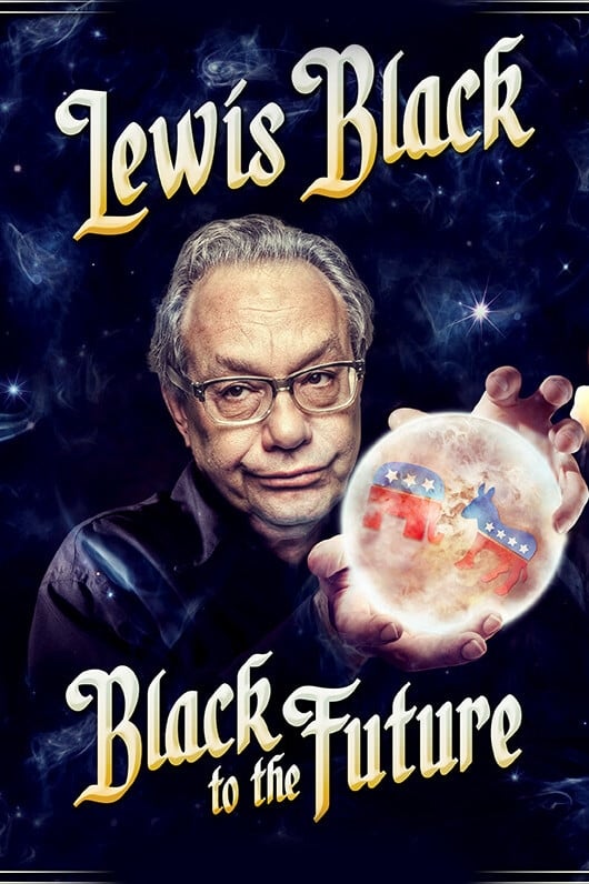 Lewis Black: Black to the Future | Lewis Black: Black to the Future