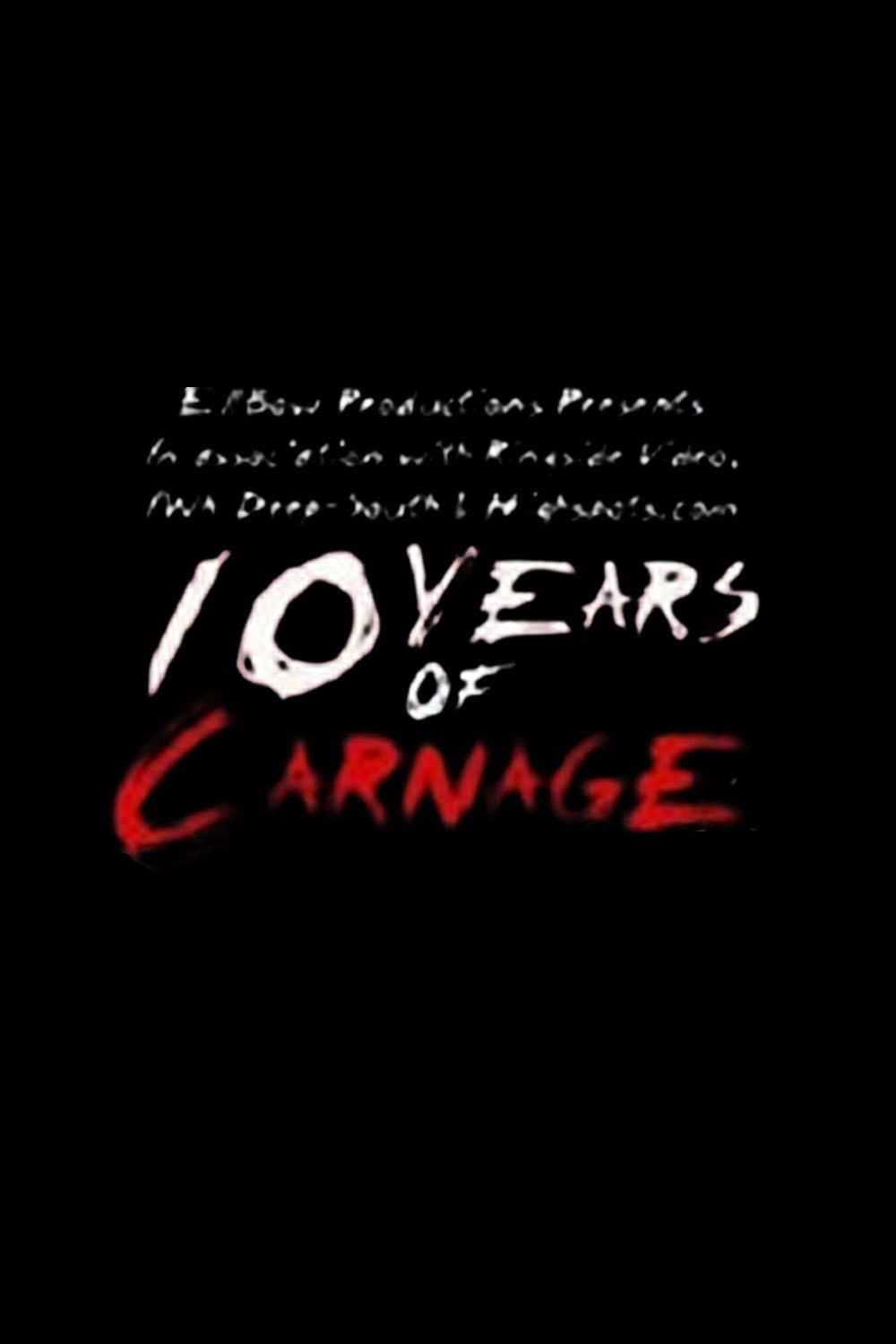 10 Years of Carnage | 10 Years of Carnage