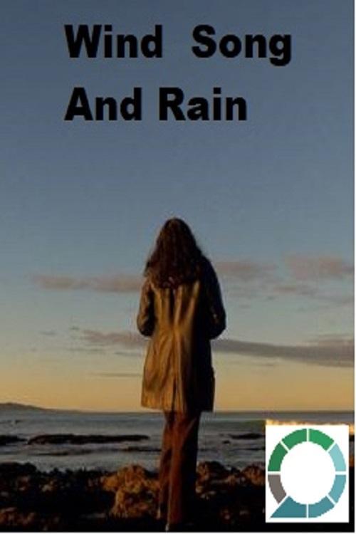 Wind Song and Rain - a short documentary