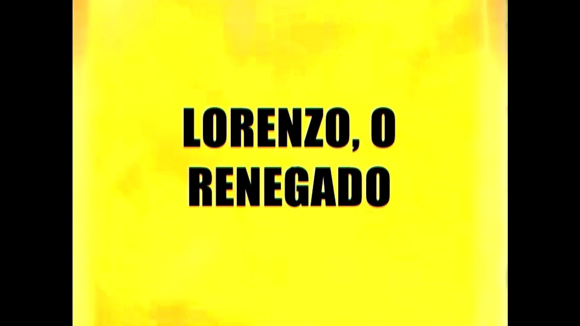 Lorenzo, O Renegado|Lorenzo, O Renegado