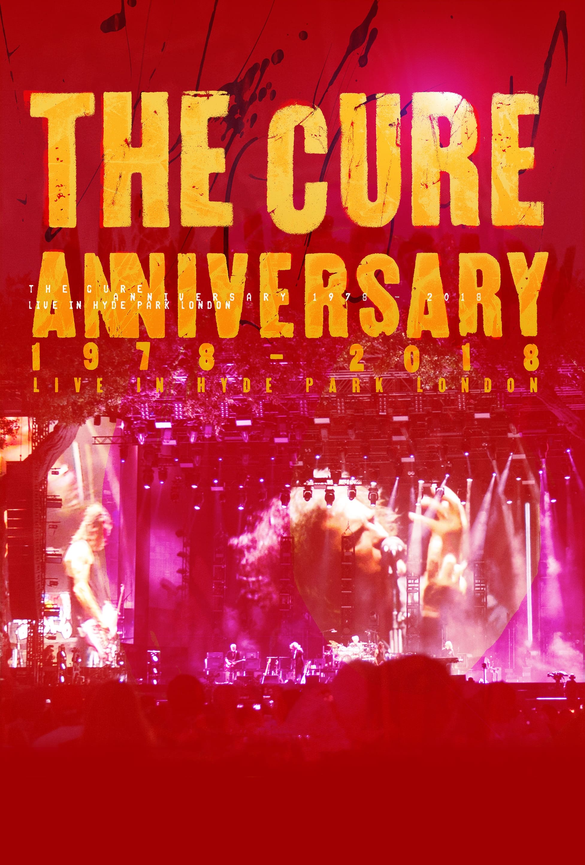 The Cure: Anniversary 1978 - 2018 - (Live In Hyde Park) | The Cure: Anniversary 1978 - 2018 - (Live In Hyde Park)