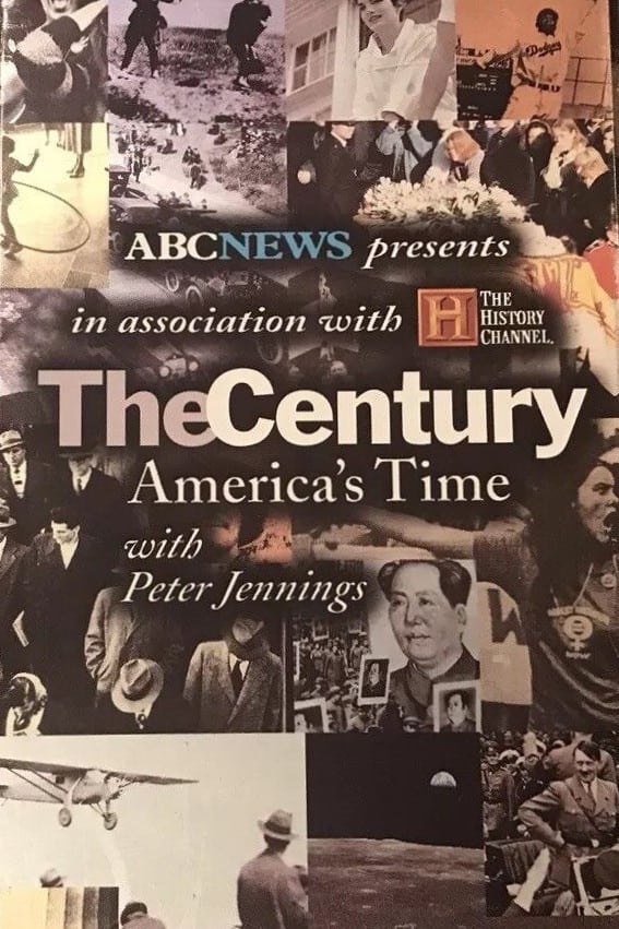 The Century: America's Time | The Century: America's Time