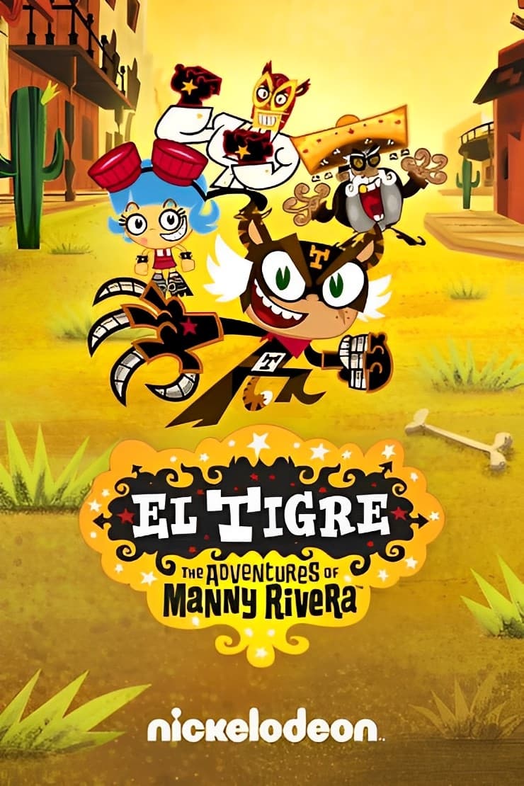 El Tigre: The Adventures of Manny Rivera | El Tigre: The Adventures of Manny Rivera