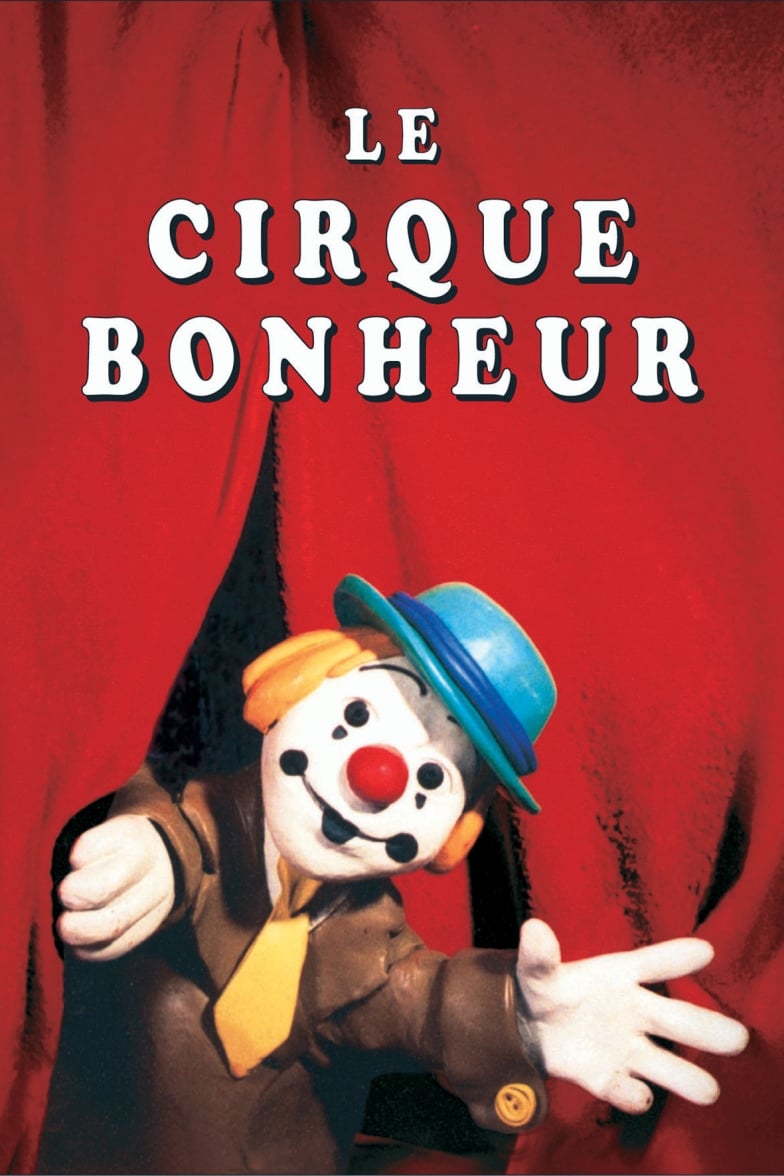 Le cirque bonheur | Le cirque bonheur