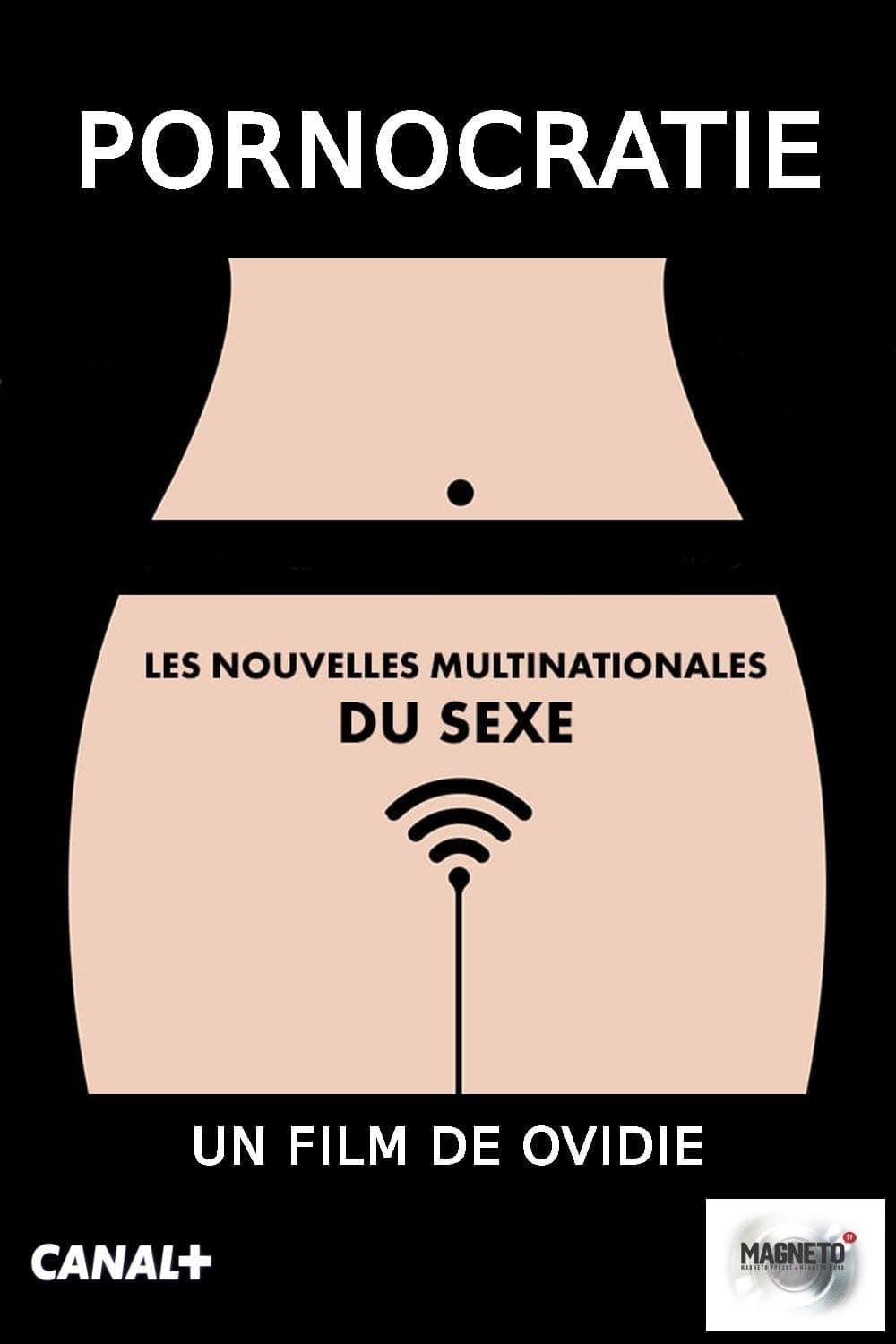 Pornocratie: Les nouvelles multinationales du sexe | Pornocratie: Les nouvelles multinationales du sexe