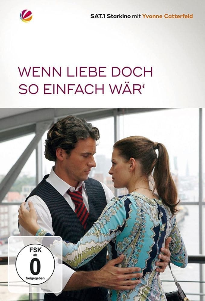 Wenn Liebe doch so einfach wär’ | Wenn Liebe doch so einfach wär’