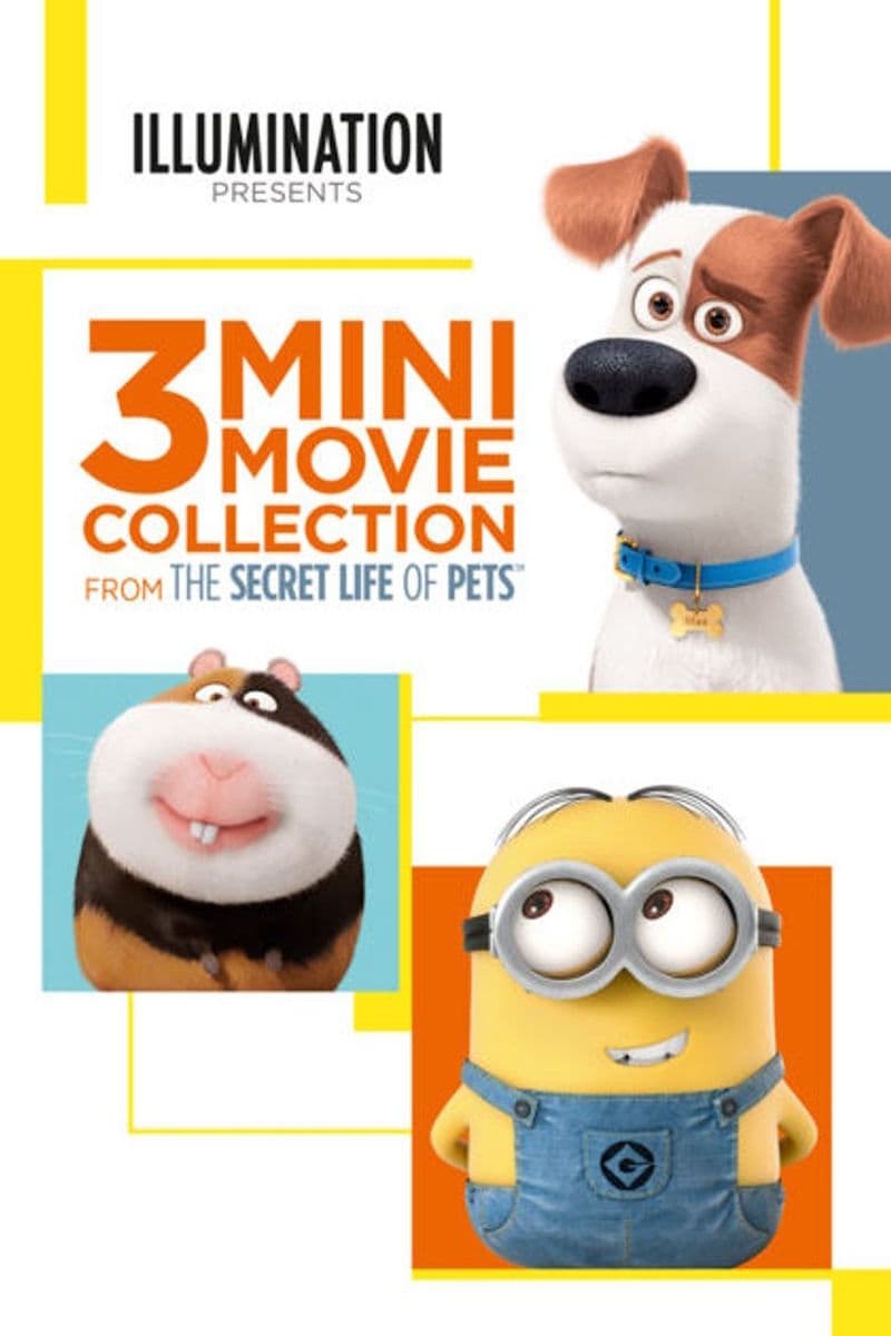 The Secret Life of Pets: 3 Mini-Movies Collection | The Secret Life of Pets: 3 Mini-Movies Collection