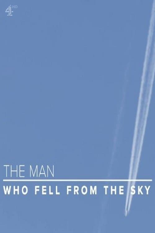 The Man Who Fell From The Sky | The Man Who Fell From The Sky