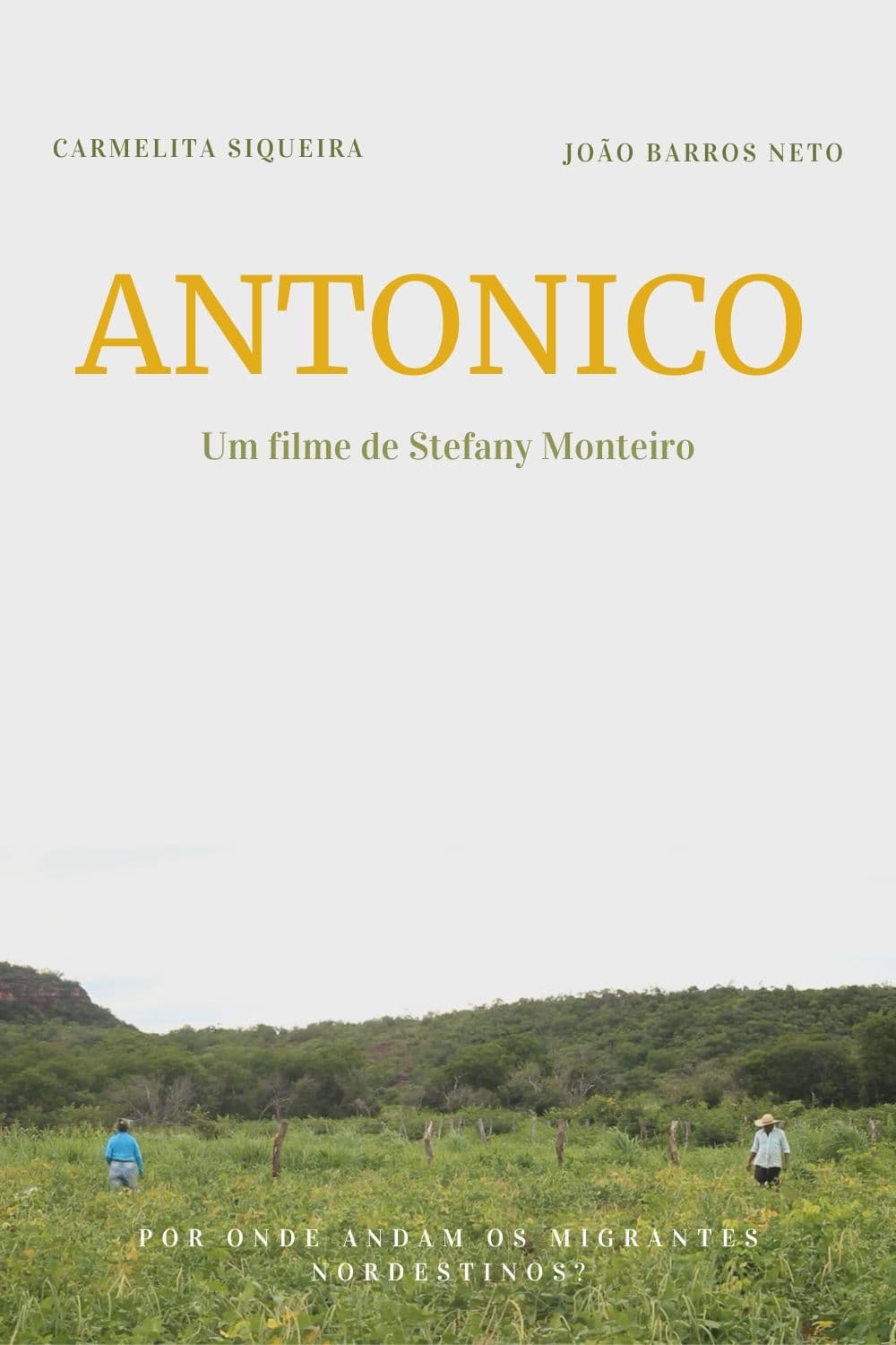 Antonico: Por Onde Andam os Migrantes Nordestinos? | Antonico: Por Onde Andam os Migrantes Nordestinos?