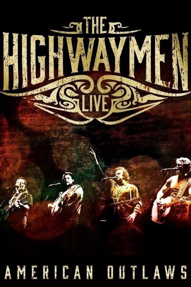 The Highwaymen - Live American Outlaws | The Highwaymen - Live American Outlaws