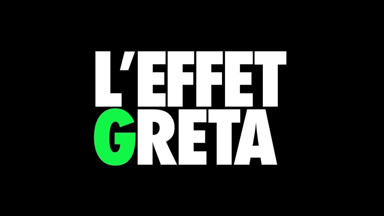 L'Effet Greta|L'Effet Greta