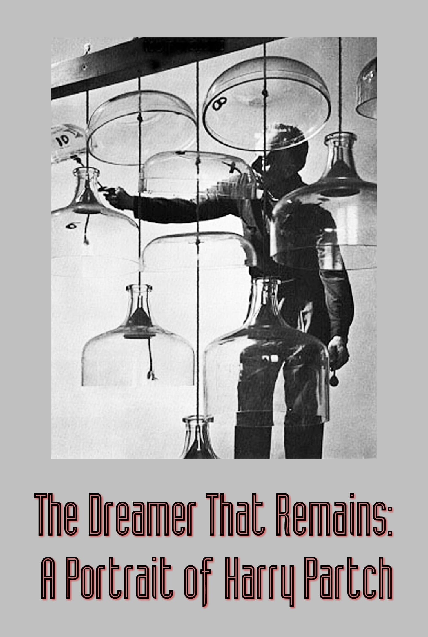 The Dreamer That Remains: A Portrait of Harry Partch | The Dreamer That Remains: A Portrait of Harry Partch