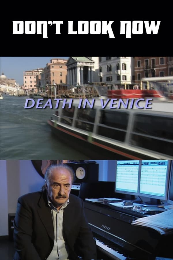 Don't Look Now: Death in Venice | Don't Look Now: Death in Venice