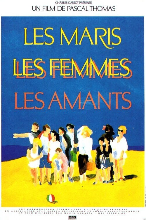 Les Maris, les Femmes, les Amants | Les Maris, les Femmes, les Amants