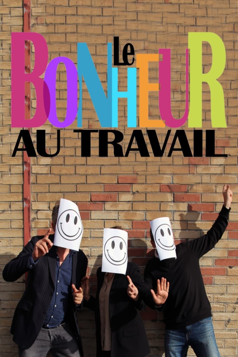 Le bonheur au travail | Le bonheur au travail