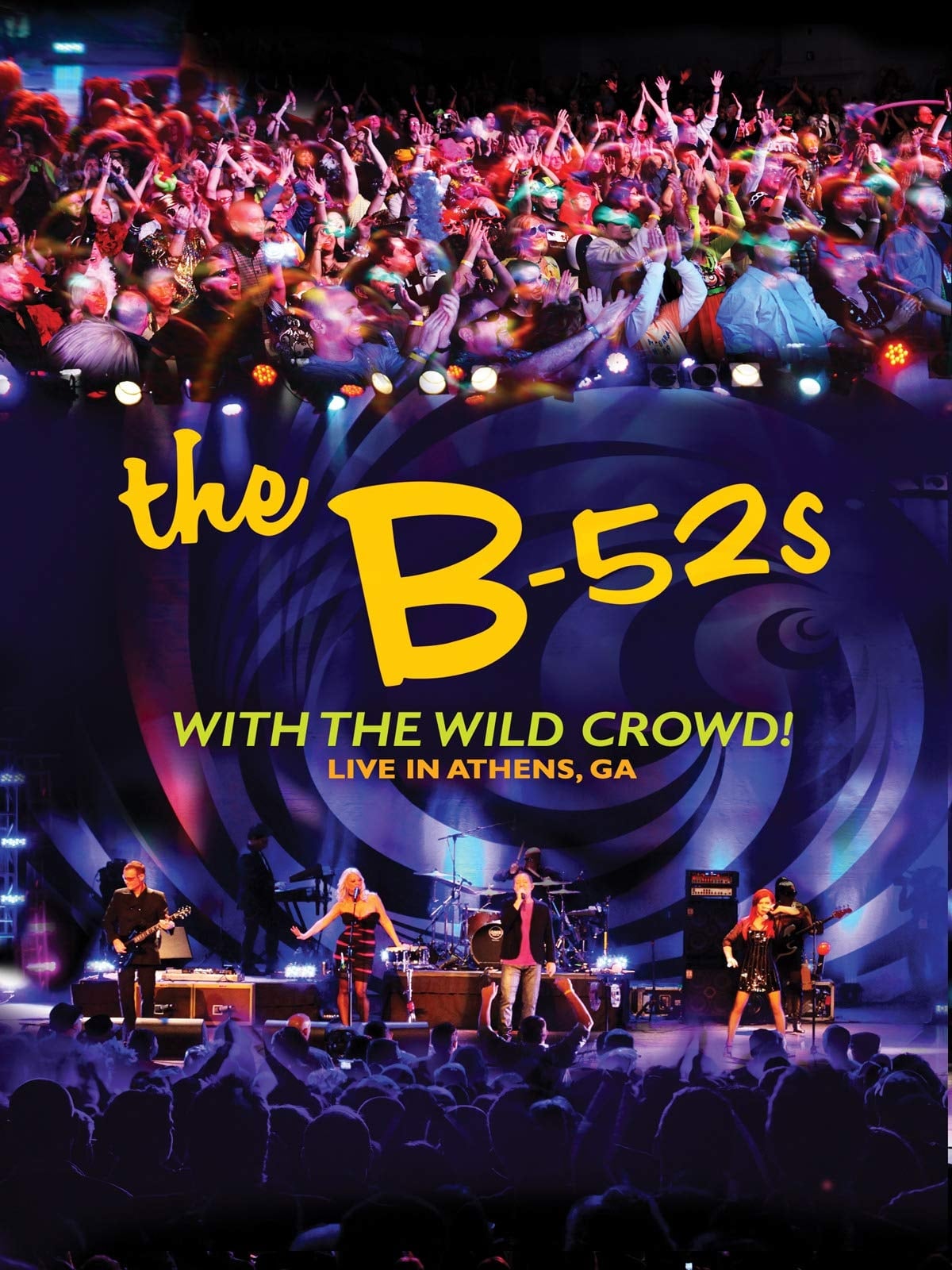 The B-52s with the Wild Crowd! - Live in Athens, GA | The B-52s with the Wild Crowd! - Live in Athens, GA