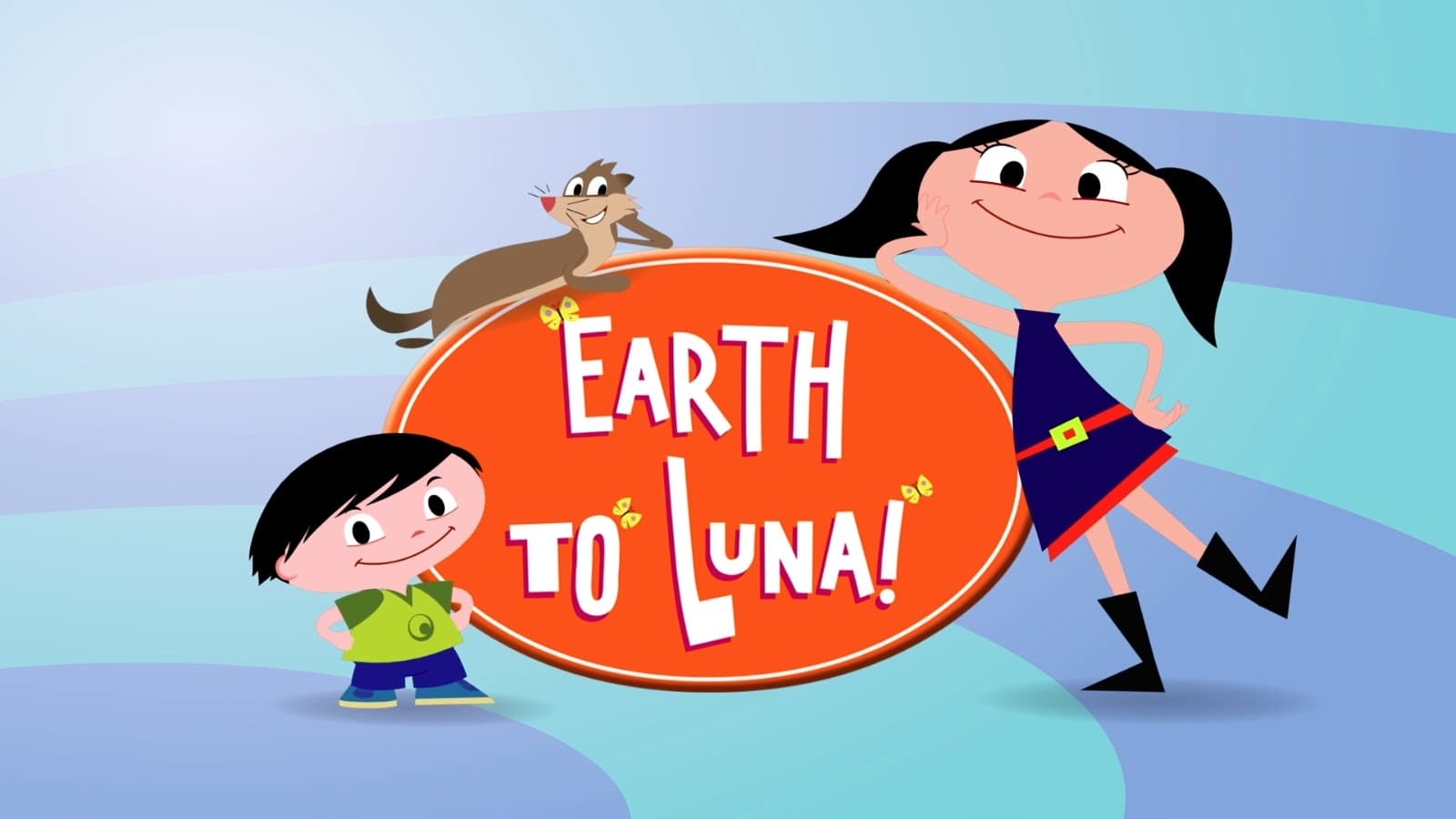 Earth to Luna!|Earth to Luna!