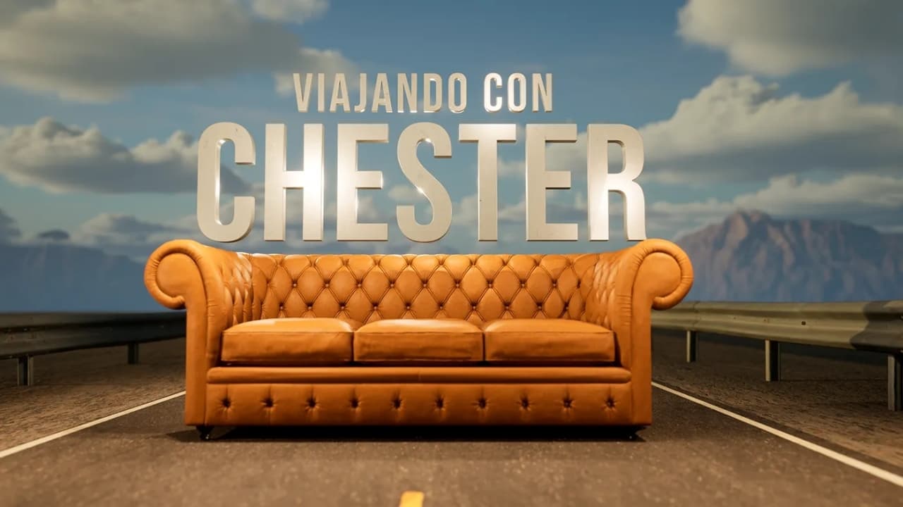 Viajando con Chester|Viajando con Chester