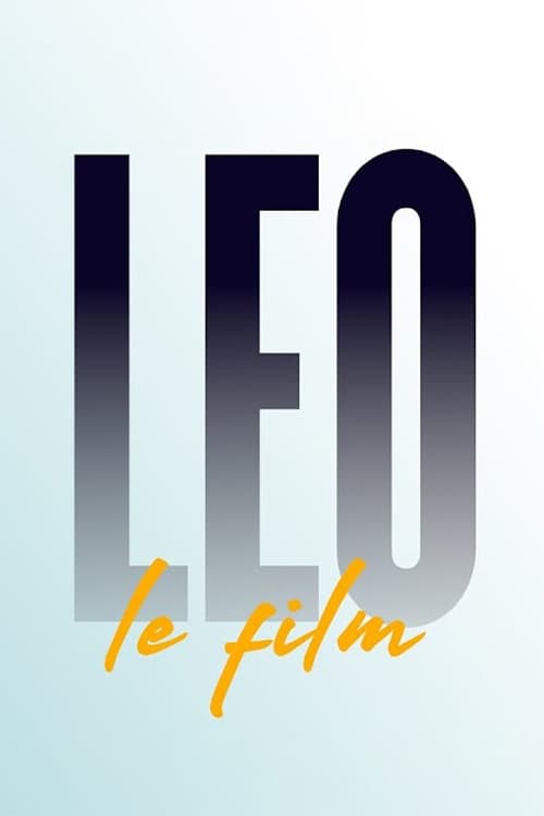 Leo, le film | Leo, le film