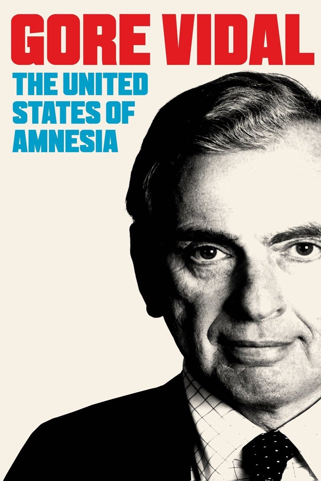 Gore Vidal: The United States of Amnesia | Gore Vidal: The United States of Amnesia