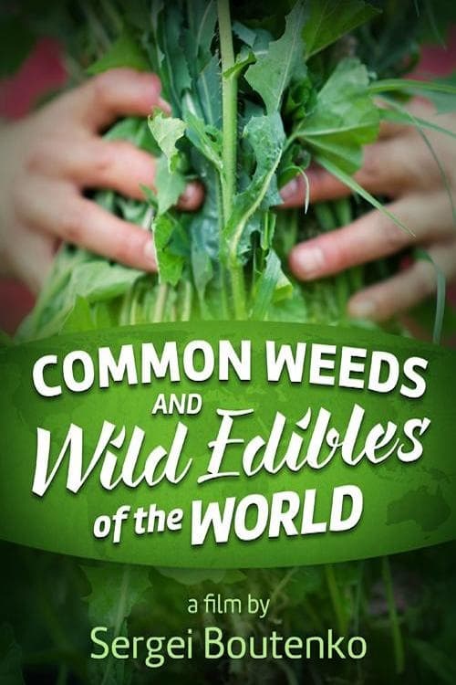 Common Weeds and Wild Edibles Of The World | Common Weeds and Wild Edibles Of The World