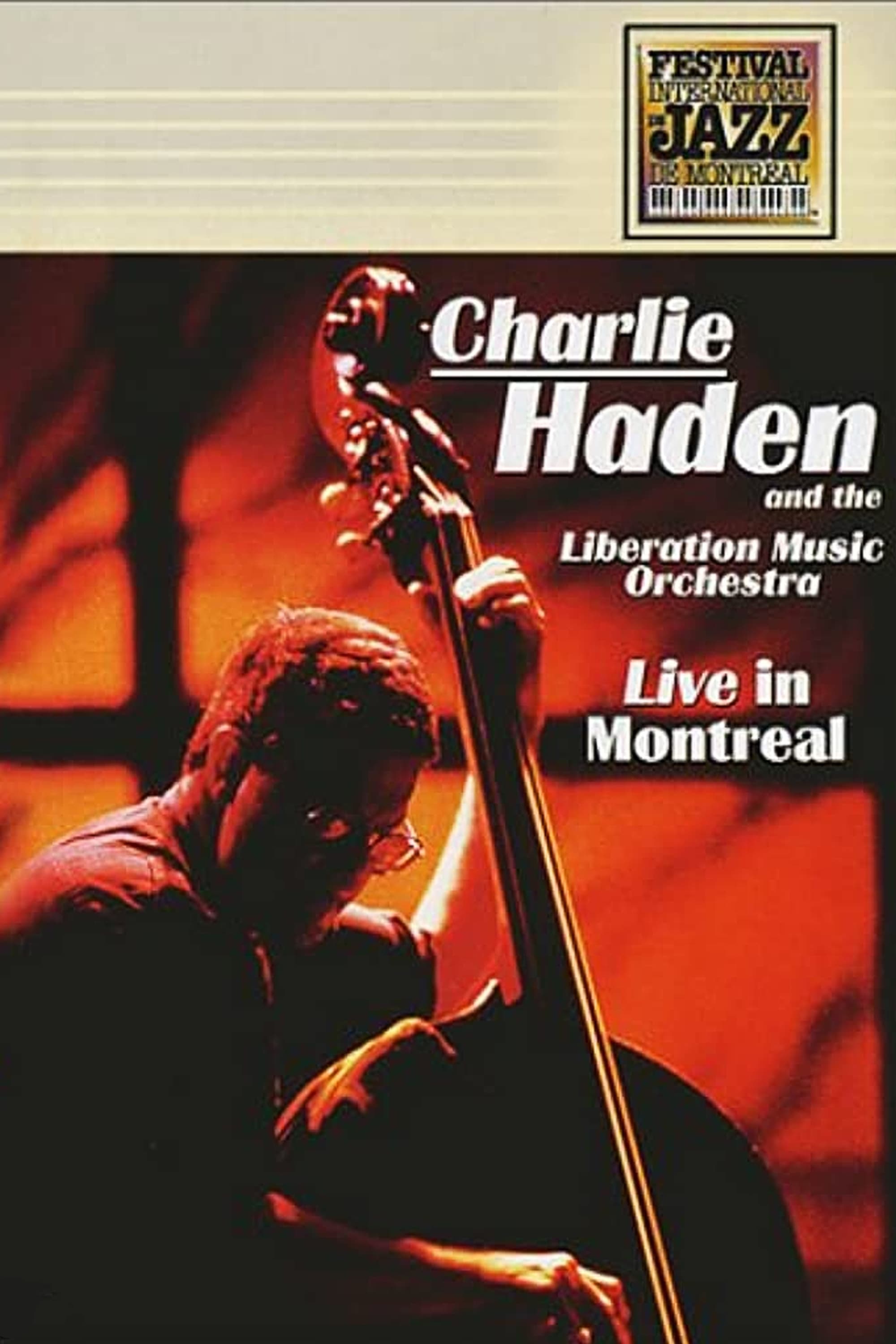 Charlie Haden And The Liberation Music Orchestra - Live In Montreal | Charlie Haden And The Liberation Music Orchestra - Live In Montreal