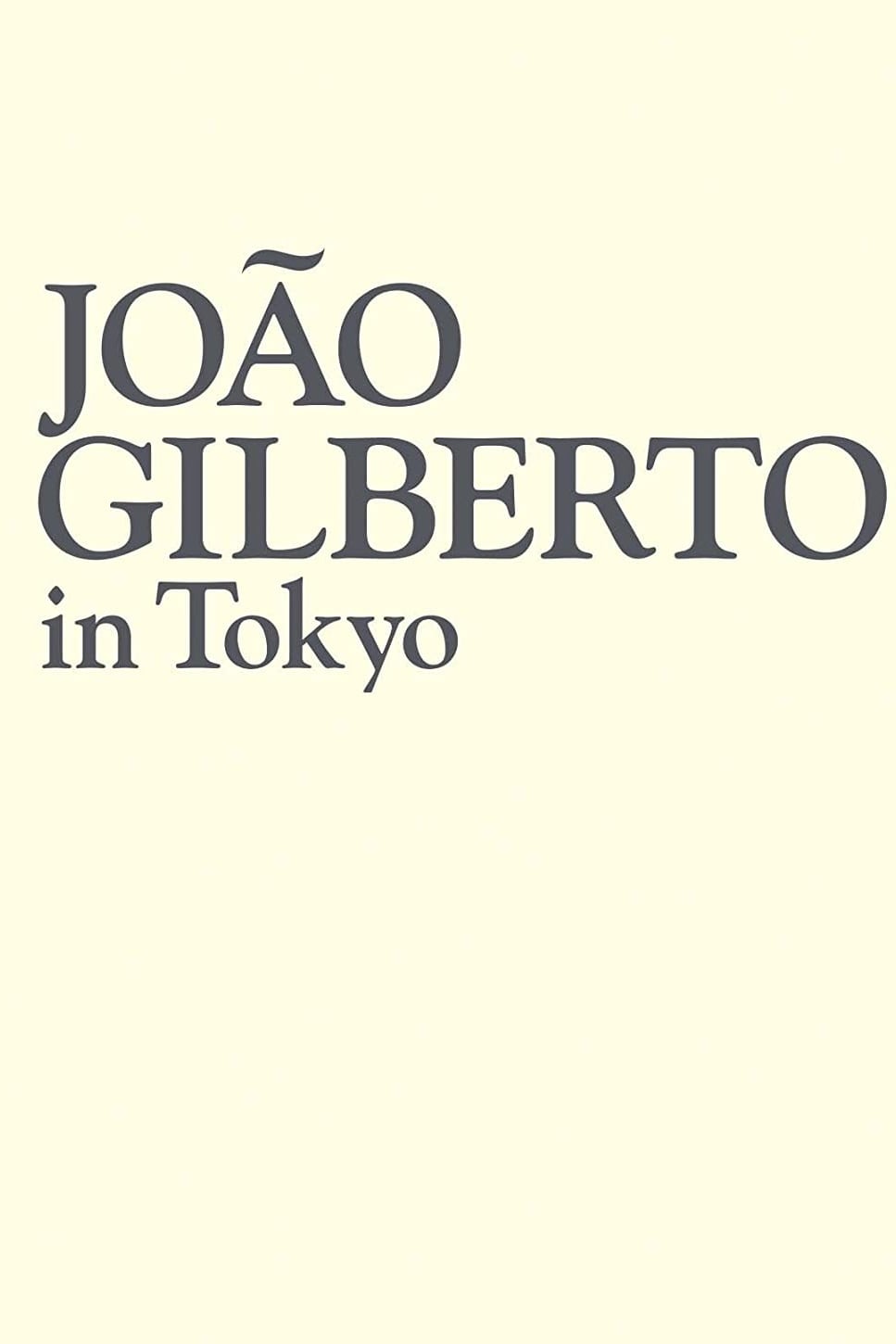 João Gilberto - Live In Tokyo | João Gilberto - Live In Tokyo