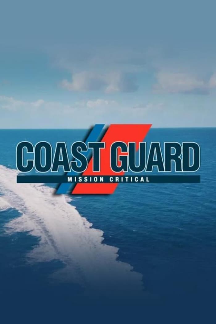 Coast Guard: Mission Critical | Coast Guard: Mission Critical