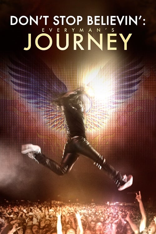 Don’t Stop Believin’: Everyman’s Journey | Don’t Stop Believin’: Everyman’s Journey