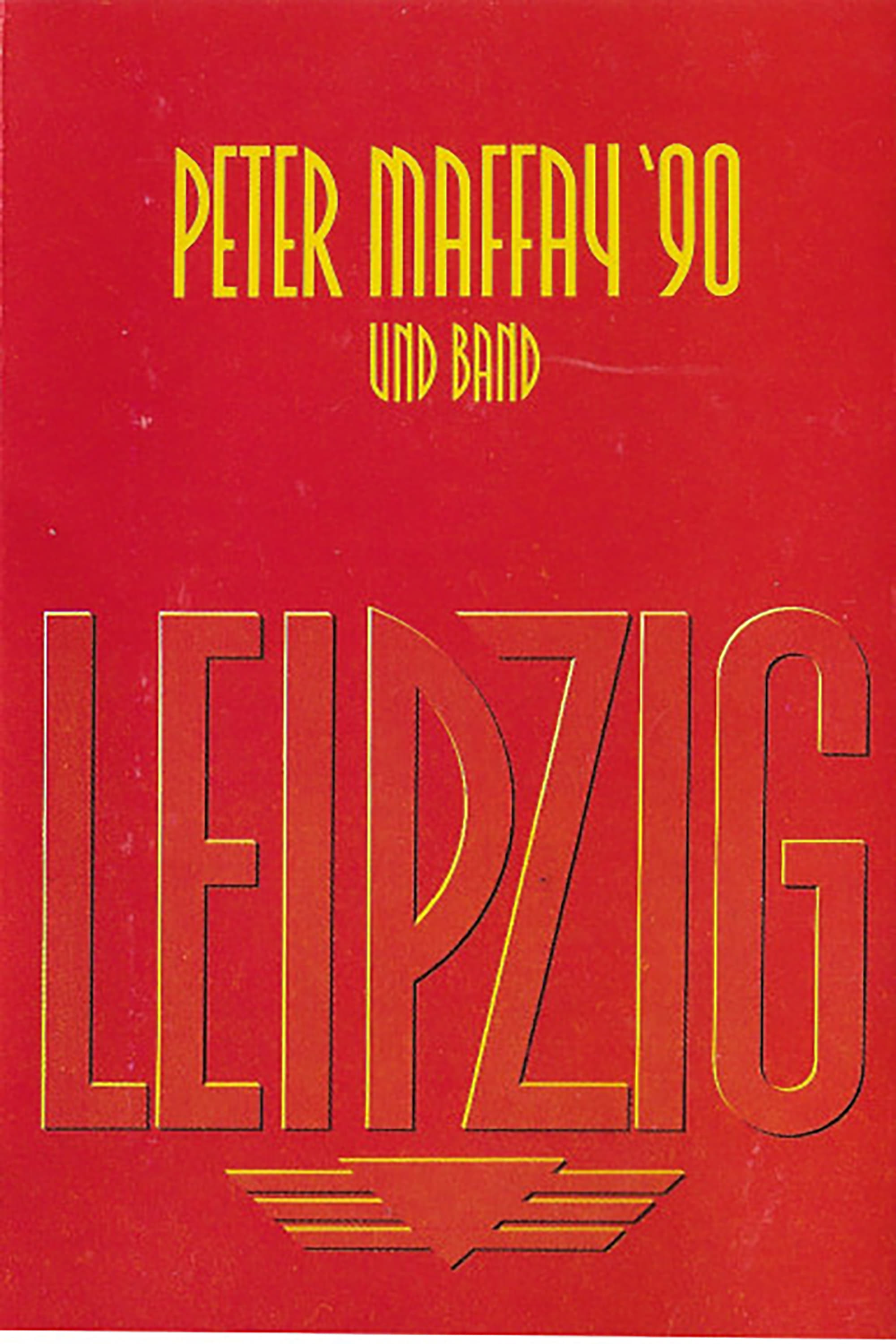 Peter Maffay: Leipzig '90 | Peter Maffay: Leipzig '90