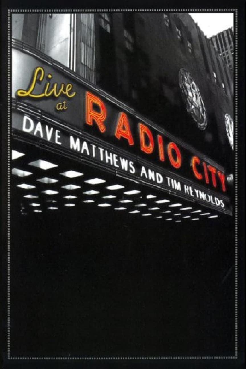 Dave Matthews & Tim Reynolds - Live at Radio City