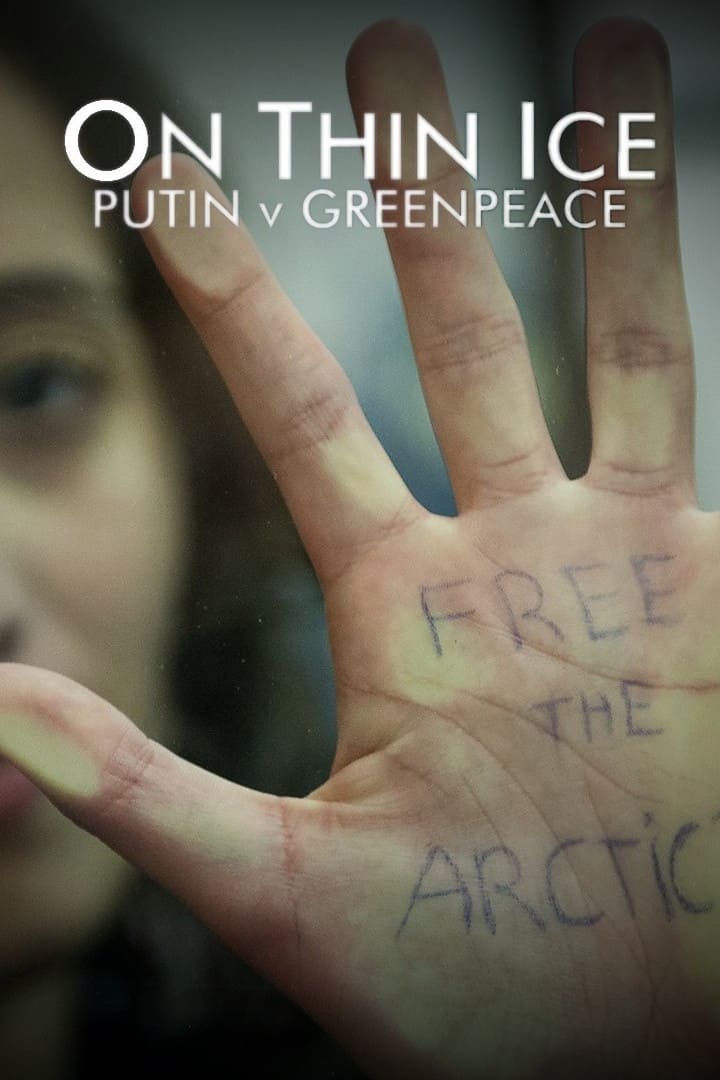 On Thin Ice: Putin v Greenpeace | On Thin Ice: Putin v Greenpeace