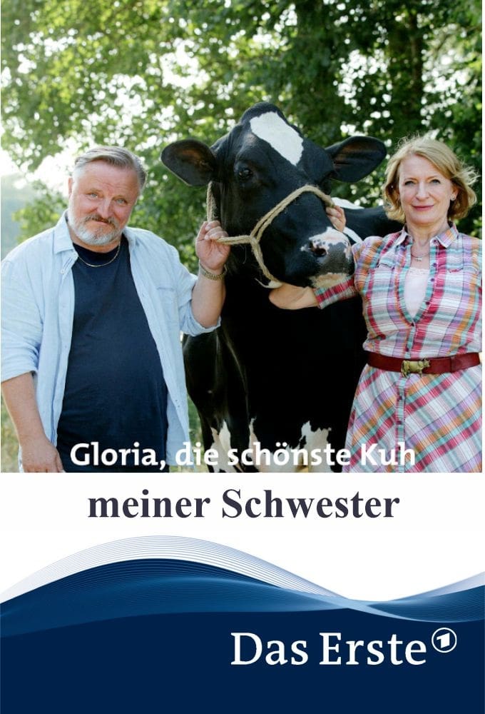 Gloria, die schönste Kuh meiner Schwester