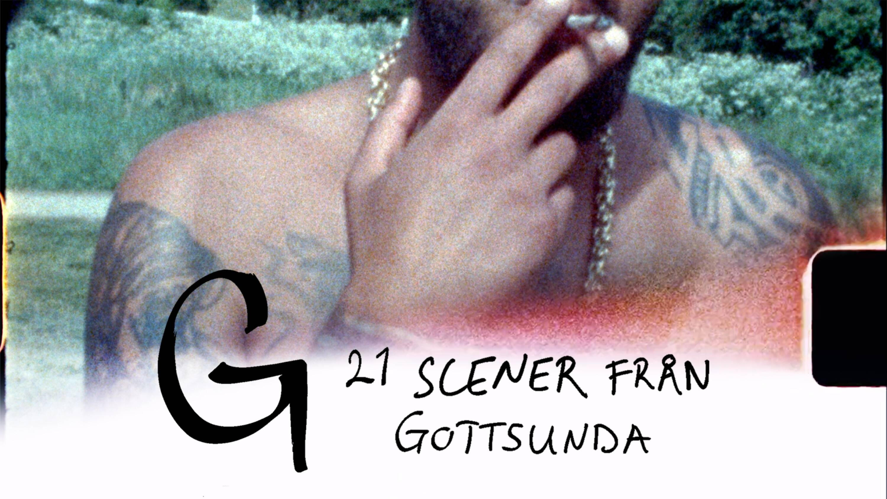 G – 21 scener från Gottsunda|G – 21 scener från Gottsunda