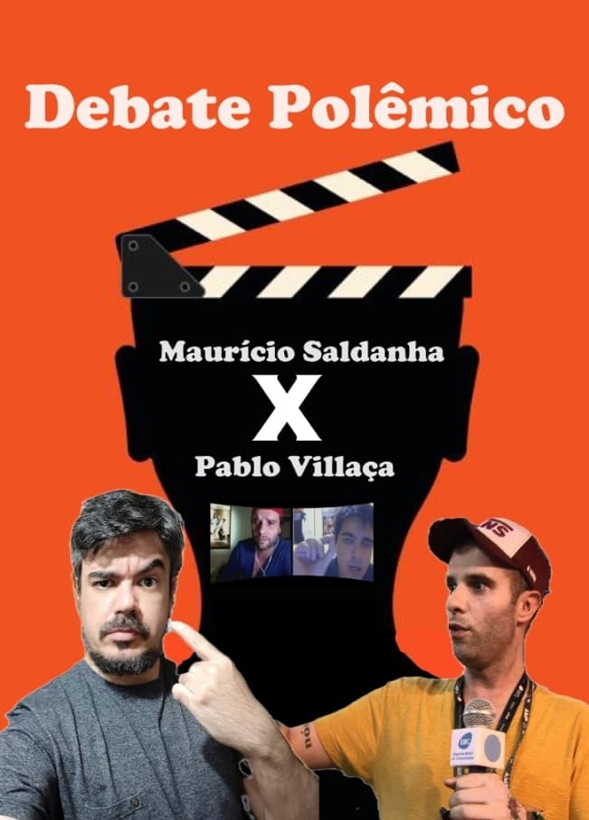 Debate Polêmico: Maurício Saldanha x Pablo Villaça | Debate Polêmico: Maurício Saldanha x Pablo Villaça