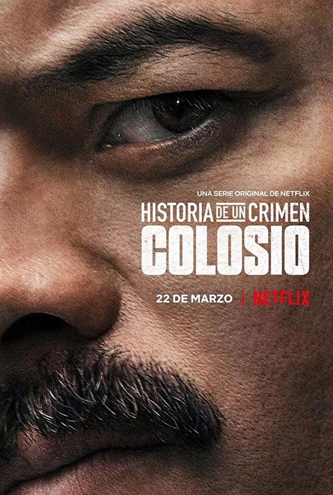 Historia De Un Crimen: Colosio | Historia De Un Crimen: Colosio