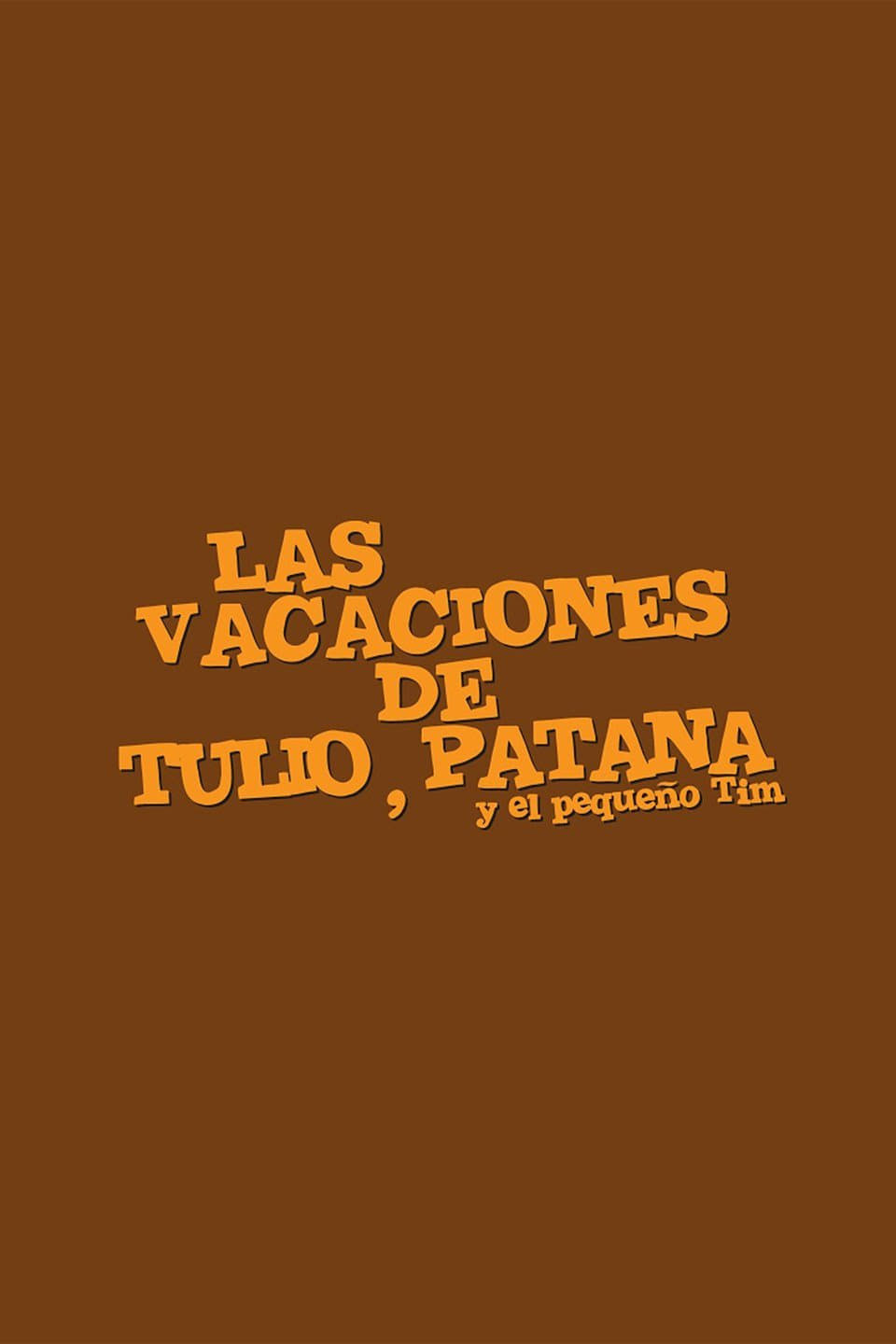 Las vacaciones de Tulio, Patana y El pequeño Tim | Las vacaciones de Tulio, Patana y El pequeño Tim