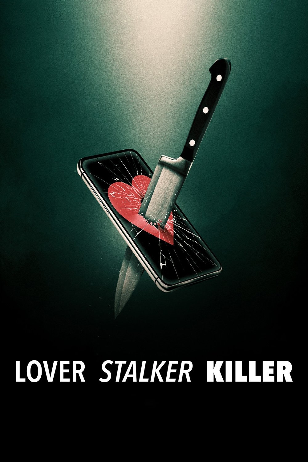 Lover, Stalker, Killer