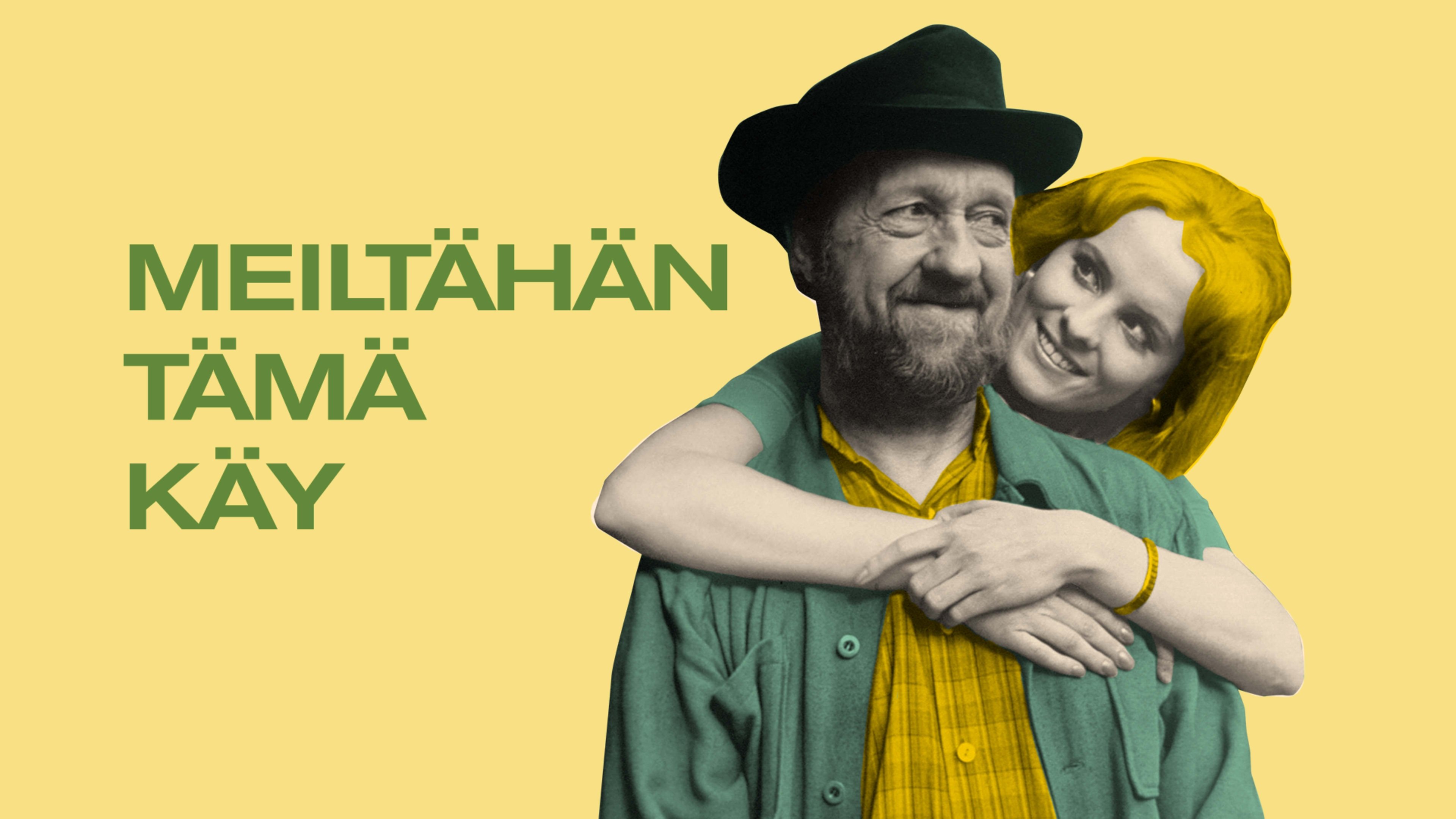 Meiltähän tämä käy|Meiltähän tämä käy