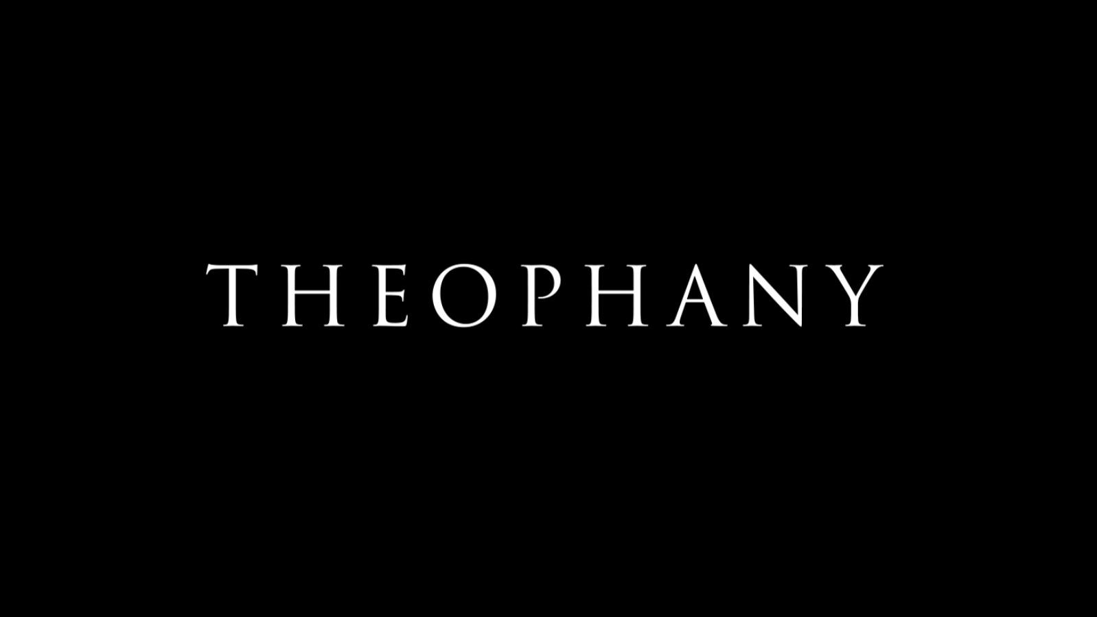 Theophany|Theophany