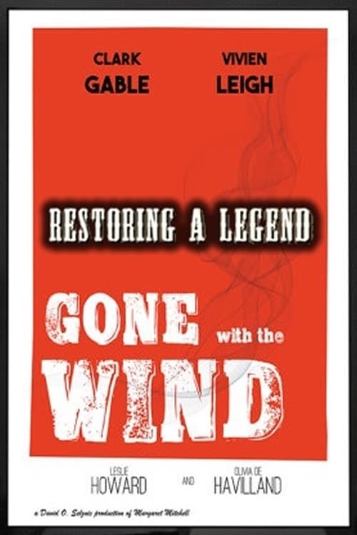 Restoring a Legend: Gone with the Wind | Restoring a Legend: Gone with the Wind