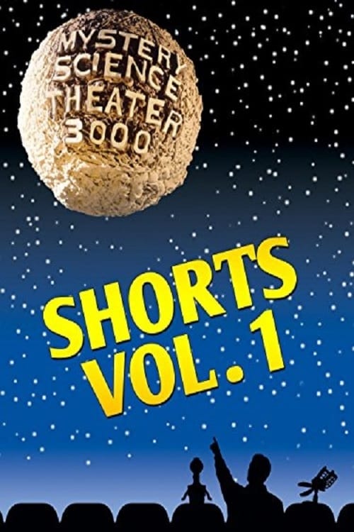 Mystery Science Theater 3000: Shorts, Volume 1 | Mystery Science Theater 3000: Shorts, Volume 1