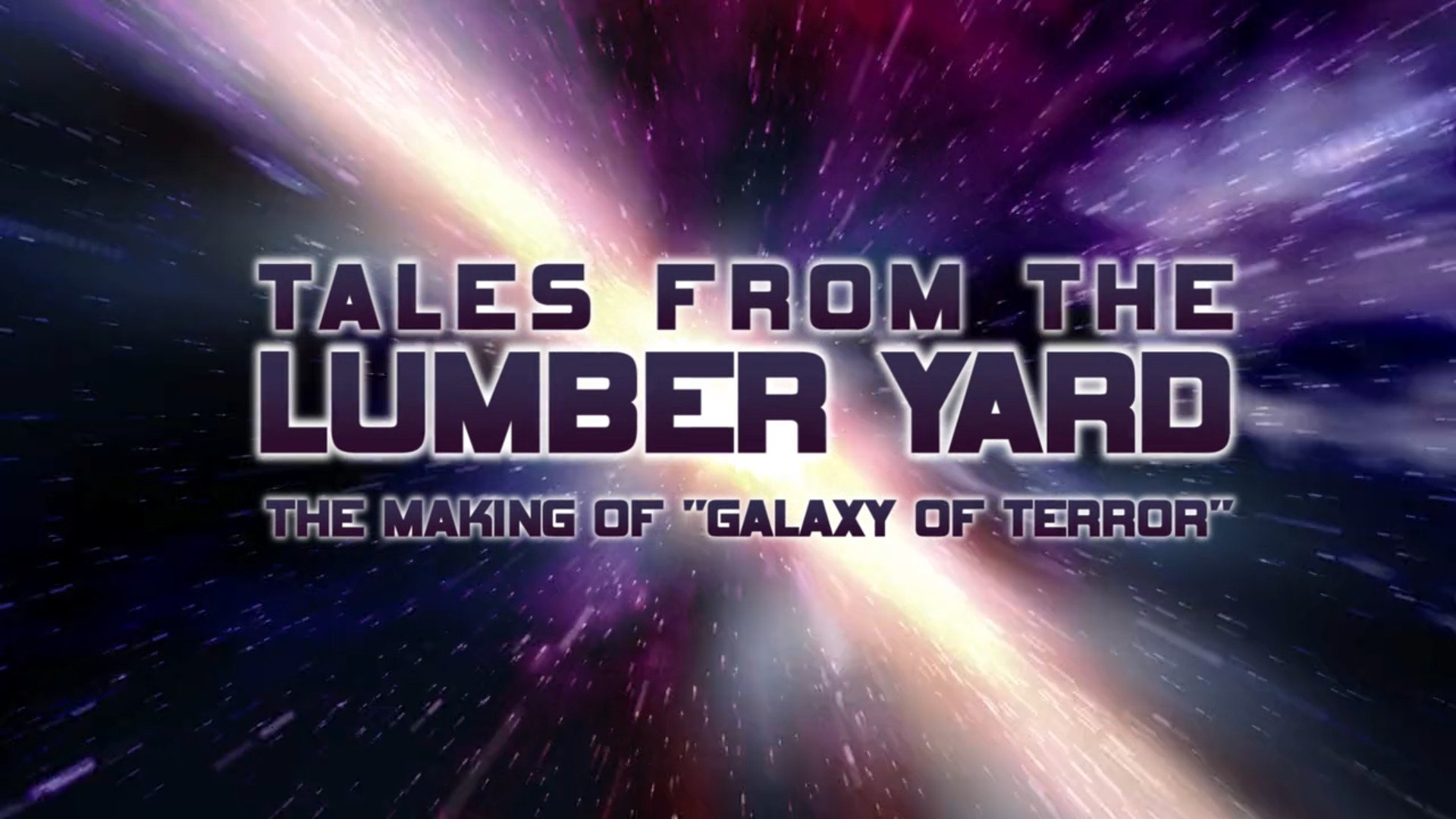 Tales from the Lumber Yard: The Making of Galaxy of Terror|Tales from the Lumber Yard: The Making of Galaxy of Terror