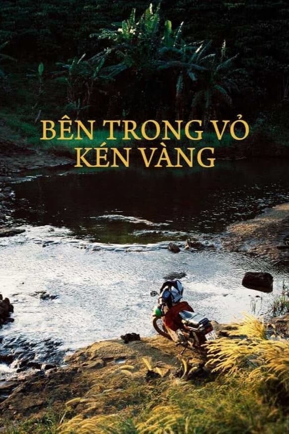 Bên Trong Vỏ Kén Vàng | Bên Trong Vỏ Kén Vàng