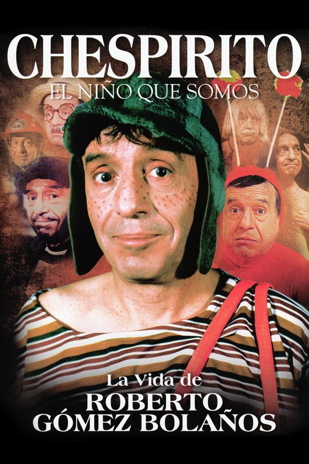 Chespirito: El Niño Que Somos | Chespirito: El Niño Que Somos