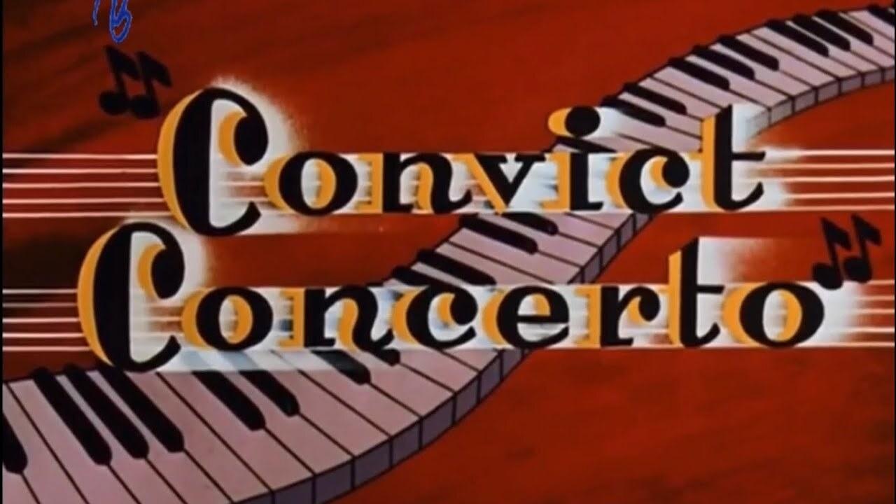 Convict Concerto|Convict Concerto